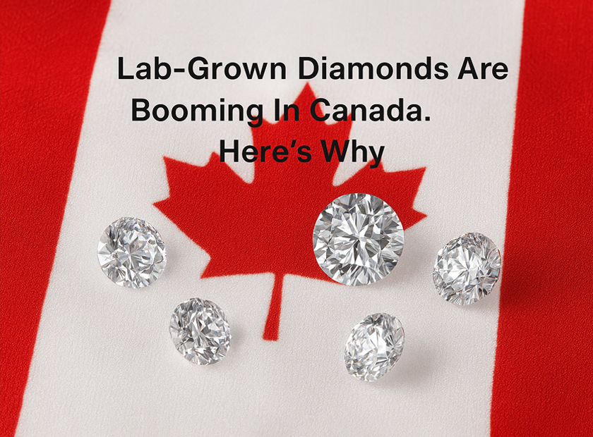 Lab Grown Diamonds Are Booming In Canada. Here’s Why