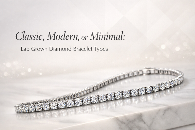 Lab Grown Diamond Bracelet Types : Classic, Modern, or Minimal